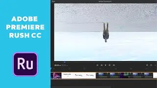 Adobe Premiere Rush CC 2019 | How To Start Using Adobes Latest Software