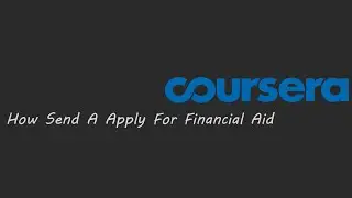 How Send A Apply For Financial Aid coursera