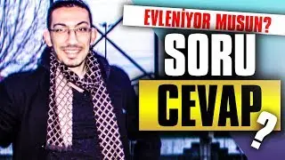 EVLENİYOR MUYUM ? / Samet Parlak / Soru Cevap #7