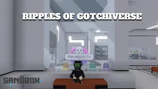 The Sandbox Event | RIPPLES OF GOTCHIVERSE All Quests Walkthrough