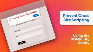 Prevent Cross Site Scripting with DOMPurify