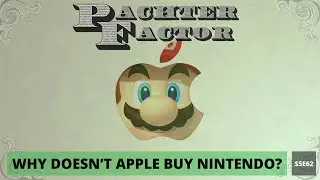 Why doesn't Apple buy Nintendo? - Pachter Factor S5E62