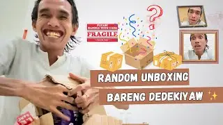 Random unboxing bersama dedekiyaw 🥳