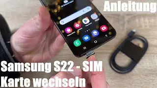 SIM Karte (Nano) wechseln am Samsung S22 Smartphone Dual eSIM Anleitung