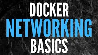 [Pt 1] Docker Networking Basics