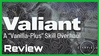 Starfield Valiant   A Vanilla Plus Skill Overhaul Free Mod Review