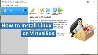 How to Install Linux on VirtualBox in Windows 10