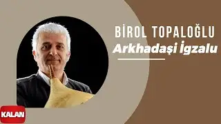 Birol Topaloğlu - Arkhadaşi İgzalu I Lazeburi 2 ©  2001 Kalan Müzik