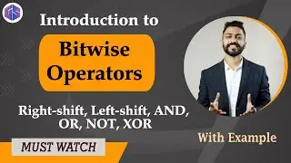 Lec-12: Bitwise Operators in Python | Right-shift, Left-shift, AND, OR, NOT, XOR | Python 🐍