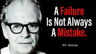 Famous Quotes From American Psychologist B.F. Skinner