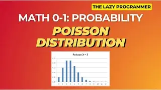 How to Derive the Poisson Distribution (Probability for Data Science & Machine Learning)