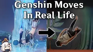 Genshin Impact Moves Recreated in Real Life