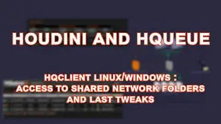 Houdini and Hqueue part 06 : permanant mount on Linux and last tweaks on the Hqrender