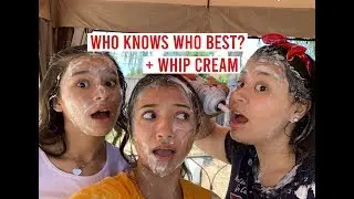 Who Knows Who Best? + Whip Cream