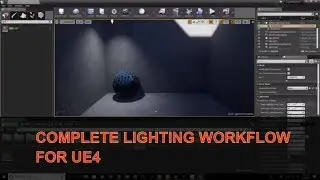 Complete UE4 Lighting Workflow for Arch Viz Artists | Light Types / Light Bake / Lightmass Settings