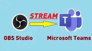 How To Stream from OBS studio to Microsoft Teams 👍