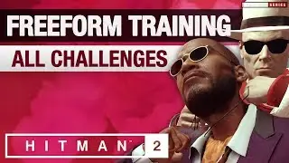 HITMAN 2 ICA Facility - Freeform Training - All Challenges