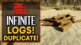 Sons Of The Forest INFINITE LOGS GLITCH (DUPLICATE)