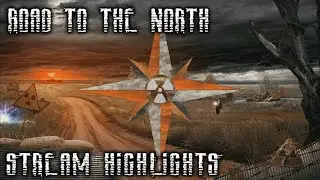 STALKER: Road to the North Stream Highlights