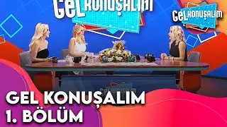 Gel Konuşalım 1. Bölüm | 6 Ocak 2025 