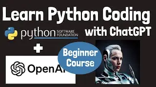 Beginner: Learn Python Coding Programming with ChatGPT Step by Step