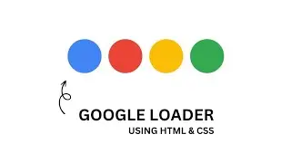 How to Create a Google Loader in HTML & CSS | CSS Animations