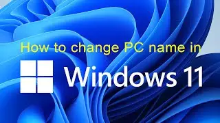 How to change PC name in Windows 11