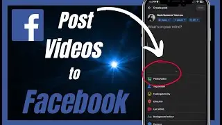 How To Post Videos To Facebook 2024