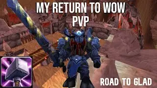 My return to WoW / PvP road to GLAD RET 10.1.5