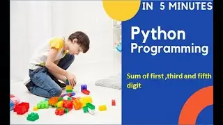 Python program to calculate sum of first , third and last digit| Ashraf Jamal