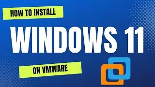 How to install Windows 11 in VMware Workstation