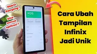 Cara Mengubah Tampilan Layar Infinix Jadi Unik Dan Lebih Menarik | Makin Ramping !