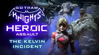 Gotham Knights: Heroic Assault - The KELVIN Incident [All Floors, Boss Fights & Rewards]