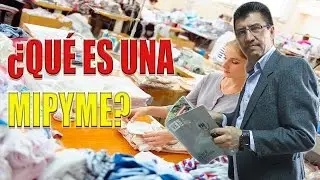 ¿What´s a Mipyme?