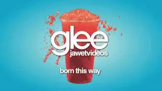 Glee Cast - Born This Way (karaoke version)