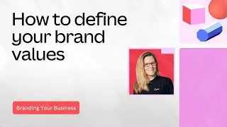 How to define your core brand values and personality | Branding your business