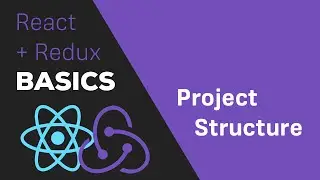 ReactJS / Redux Tutorial - #9 A better Project Structure