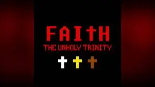 FAITH: The Unholy Trinity (Original Soundtrack)