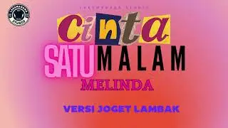 Cinta Satu Malam - Melinda ( Versi Joget lambak ) LaksManana