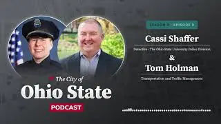 City of Ohio State Podcast Season 2 Episode 9: Ridesharing with Tom Holman and Cassi Shaffer