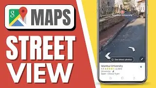 How to See Street View in Google Maps in Android | Simple Steps! 2025