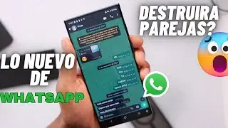 La función mas esperada de WhatsApp ya es Oficial! Destruirá Matrimonios ???