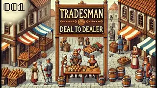 Побарыжим немножко. Прохождение TRADESMAN: Deal to Dealer. Vol.001 