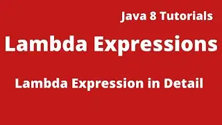 Java 8 Tutorial 04 :- Lambda Expression in Detail