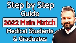 2022 Main Residency Match - A Step by Step Guide