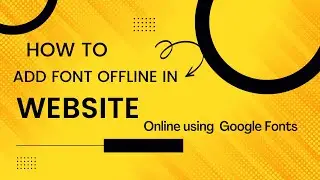 How add fonts in HTML / CSS offline To Website