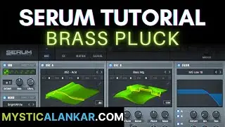 Synth Brass Pluck - Sound Design - Serum Tutorial - Ace Serum Presets