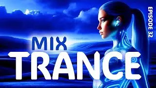 TRANCE MIX 2024 💙🎧💙 Trance music for working out | Episode 32