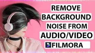 FILMORA 9 | HOW TO REMOVE BACKGROUND NOISE FROM AUDIO/VIDEO | AUDIO EQUALIZER | FILMORA 9 TUTORIAL