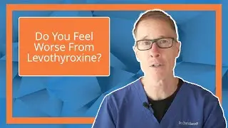 Do You Feel Worse From Levothyroxine?